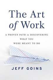 Cover of: The Art of Work by Jeff Goins