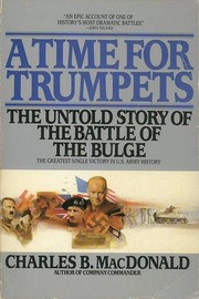 Cover of: A time for trumpets by Charles Brown MacDonald