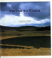Cover of: Cucina siciliana: authentic recipes and culinary secrets from Sicily