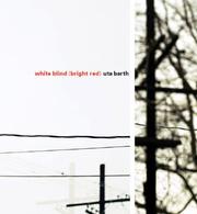 Cover of: Uta Barth: White Blind (Bright Red)