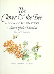 Cover of: The clover and the bee by Anne Ophelia Todd Dowden