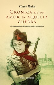 Cover of: Crónica de un amor en aquella guerra by 