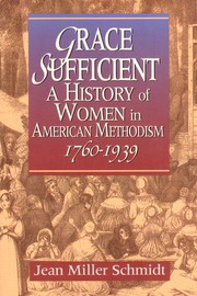 Cover of: Grace Sufficient: A History of Women in American Methodism, 1760-1939
