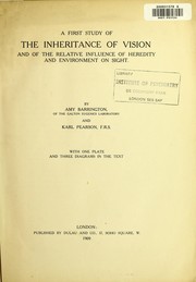 Cover of: A first study of the inheritance of vision and of the relative influence of heredity and environment on sight
