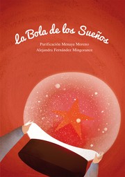 La bola de los sueños  by Alejandra Fernández Mingorance 