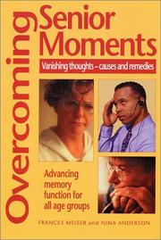 Cover of: Overcoming Senior Moments by Frances Meiser, Nina Anderson