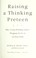 Cover of: Raising a thinking preteen
