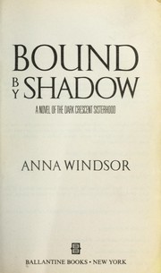 Cover of: Bound by shadow: a novel