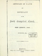 Articles of faith and covenant of the South Evangelical Church, West Roxbury, Massachusetts November 1853