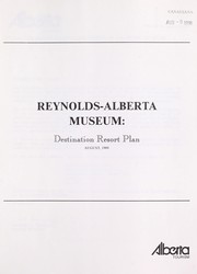 Cover of: Reynolds-Alberta Museum: destination resort plan