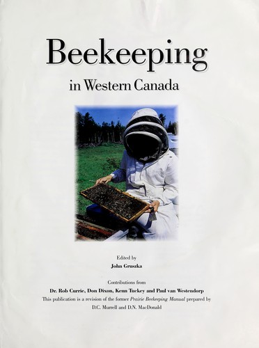 Beekeeping in western Canada by John Gruszka