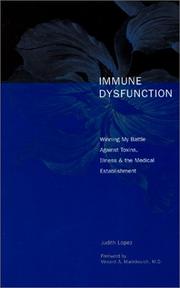 Cover of: Immune Dysfunction: Winning My Battle Against Toxins, Illness & the Medical Establishment