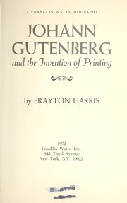 Cover of: Johann Gutenberg and the invention of printing.