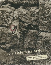 Cover of: ... s číslem na srdci: Zážitky z dvanáctiletého vězení Jakuba Boulangera sepsal Michael Tschesno-Hell