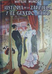 Cover of: Historia de la zarzuela y el género chico.