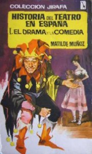 Cover of: El drama y la comedia: Historia del teatro en España I