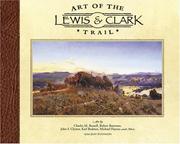 Cover of: Art of the Lewis & Clark Trail by Michael Haynes