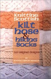 Knitting Scottish kilt hose and hiking socks by Joanne Gibson Hinmon