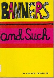 Cover of: Banners and Such by Adelaide Ortegel