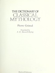 Cover of: The dictionary of classical mythology by Pierre Grimal