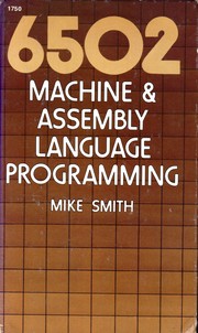 Cover of: 6502 machine & assembly language programming