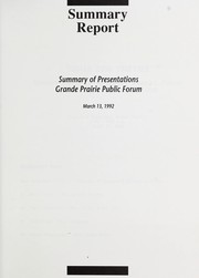 Summary of presentations, Grande Prairie Public Forum, March 13, 1992 by Doug Main