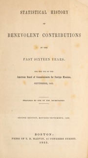 Cover of: Statistical history of benevolent contributions in the past sixteen years: For the use of the American Board of Commissioners for Foreign Missions, September, 1852