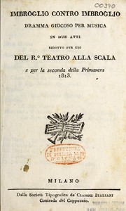 Cover of: Imbroglio contro imbroglio: dramma giocoso per musica in due atti : ridotto per uso del R.o teatro alla Scala e per la seconda della primavera 1813