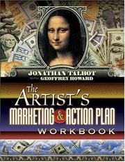 The artist's marketing & action plan workbook by Jonathan Talbot, Geoffrey Howard
