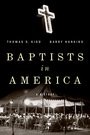 Cover of: Baptists in America: A history