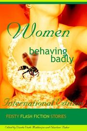 Women Behaving Badly Fiesty Flash Fiction