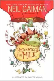 Cover of: Fortunately, the Milk by 
