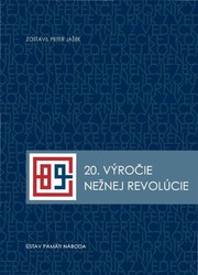 Cover of: 20. výročie Nežnej revolúcie: Zborník z vedeckej konferencie Bratislava 11. - 12. november 2009