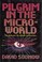 Cover of: Pilgrim in the microworld