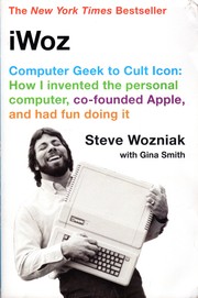 Cover of: iWoz: Computer Geek to Cult Icon: How I Invented the Personal Computer, Co-founded Apple, and Had Fun Doing It