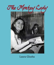 The Monkey Lady by Laura Glusha