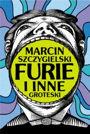Furie i inne groteski