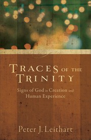 Cover of: Traces of the Trinity: Signs of God in creation and human experience