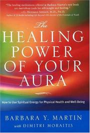 Cover of: The Healing Power of Your Aura: How to Use Spiritual Energy for Physical Health and Well-Being