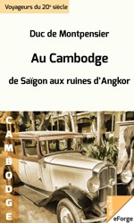 Cover of: Au Cambodge, de Saïgon aux ruines d'Angkor: Les Prouesses de l'automobile