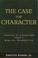 Cover of: The Case for Character