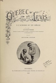 Cover of: Québec et Lévis, à l'aurore du XXe siècle. by A. B. Routhier