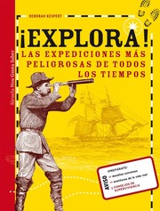Cover of: ¡Explora! : expediciones más peligrosas de todos los tiempos