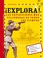 Cover of: ¡Explora! : expediciones más peligrosas de todos los tiempos