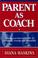 Cover of: Parent as coach