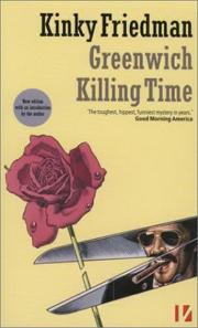 Cover of: Greenwich Killing Time by Kinky Friedman