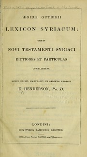 Cover of: Aegidii Guitbirii Lexicon syriacum: omnes Novi Testamenti syriaci dictiones et particulas complectens