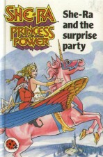 She-Ra and the Surprise Party by John Grant
