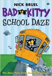 Cover of: Bad Kitty school daze by Nick Bruel