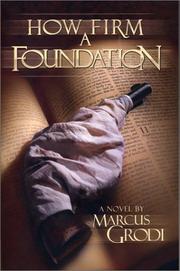 Cover of: How Firm a Foundation by Marcus Grodi, Marcus Grodi